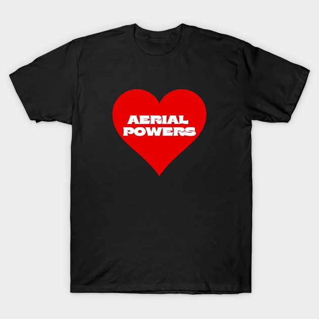 Heart Aerial Powers T-Shirt by Itsheartshop